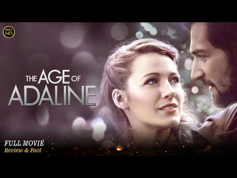 The Age Of Adaline Full Movie In English | Hollywood Movie In English | Review & Facts