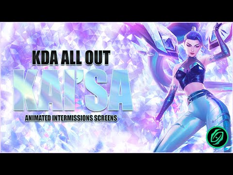 🎙️🎞️KDA ALL OUT KAI'SA - ANIMATED INTERMISSIONS SCREENS