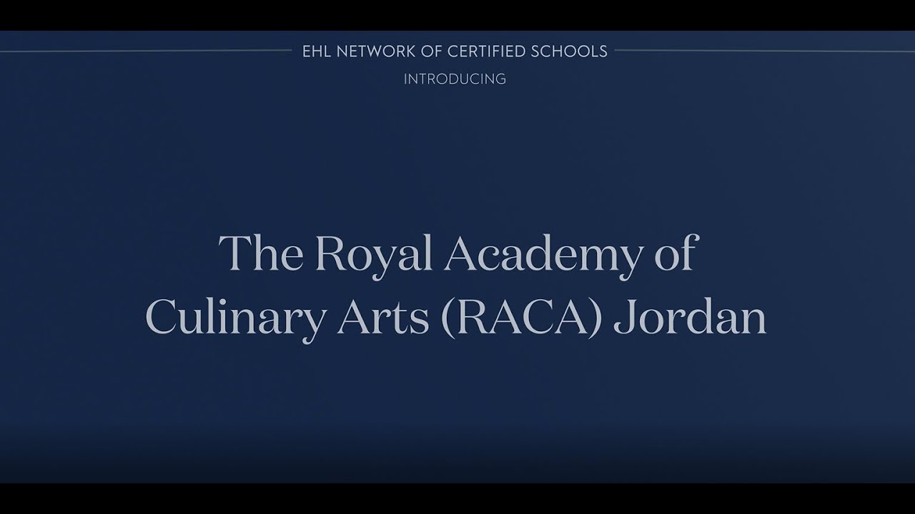 Royal Academy of Culinary Arts (Jordan) - EHL Networks of Certified Schools