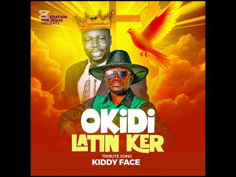 Okidi Latin Ker (Wot Kideyo)-Kiddy face