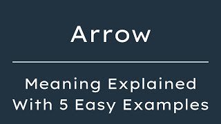 What Does Arrow Mean Arrow Meaning in English With 5 Example Sentences