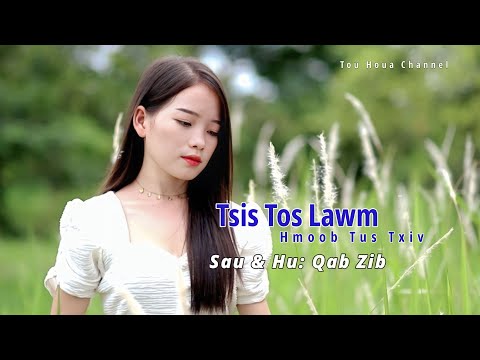 tsis tos lawm hmoob tus txiv .Qab Zib MV 2023