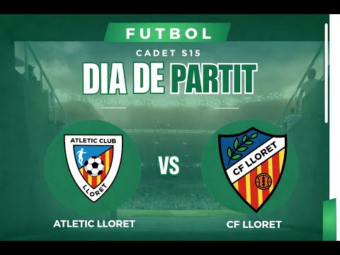 CADET S15 || ATLETIC LLORET VS CF LLORET