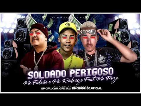 MC FALÇAO E MC RODRIGO PART MC POZE  SOLDADO PERIGOSO BREGA FUNK sem vinheta