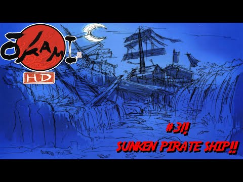 Okami HD pt. 31! SUNKEN PIRATE SHIP!!