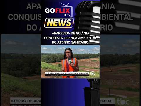 Aparecida de Goiânia conquista licenciamento Ambiental do Aterro Sanitário. Confira!