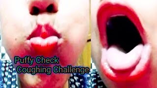Puffy Checks Coughing Challenge  Coughing Challeng