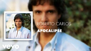 Roberto Carlos - Apocalipse (Áudio Oficial)