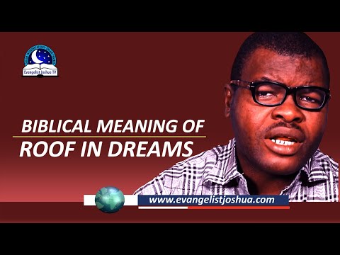 Biblical Meaning of Roof in Dreams - Leaking Roof Spiritual and Message