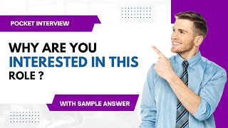 Why are you interested in this role - Job Interview Questions and Answers