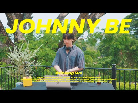 DJ JOHNNY BE: CHILL PLAYLIST @Chiang Mai
