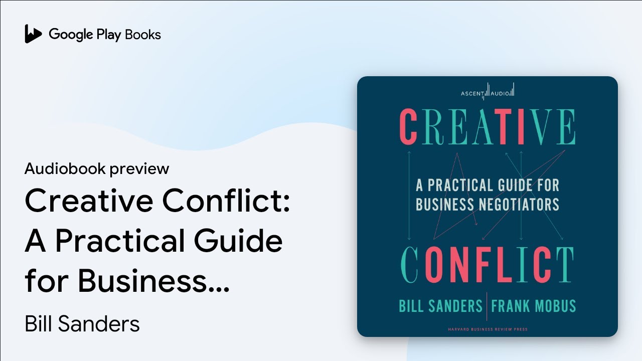 Creative Conflict: A Practical Guide for… by Bill Sanders · Audiobook preview