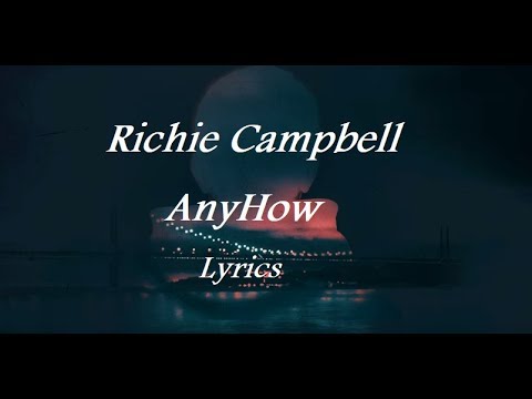 (Letra / Lyrics) Richie Campbell - Anyhow
