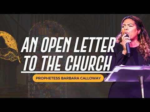 An Open Letter To The Church | Prophetess Barbara Calloway