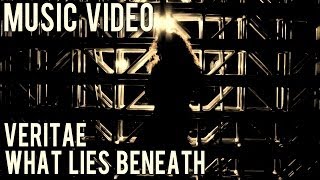 Veritae - What Lies Beneath (Music Video)