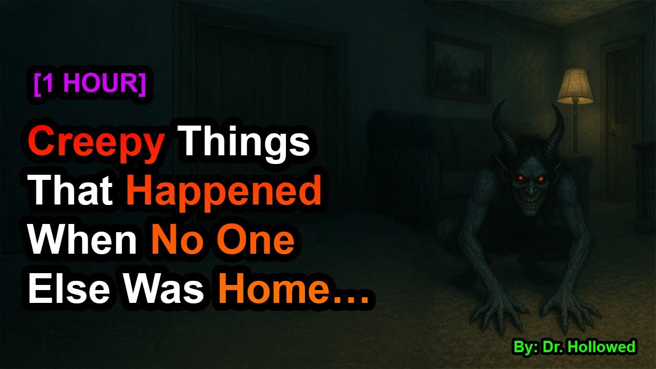 [1 HOUR] Creepy Things That Happened When No One Else Was Home…
