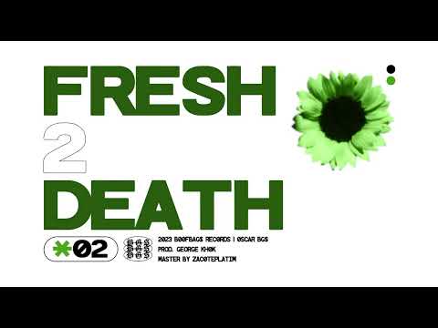 OSCARBG$ - FRESH2DEATH (Official Audio)