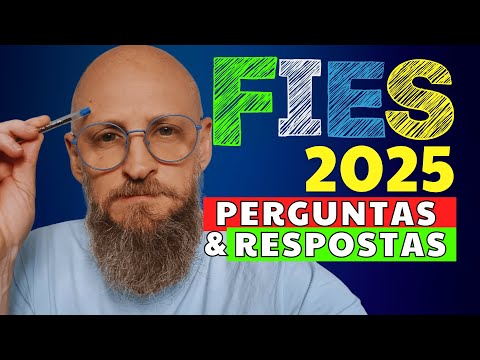FIES 2025 - Perguntas que NUNCA foram Respondidas!