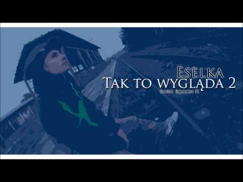 Eselka - Tak to wygląda 2 (Robię Booom II)