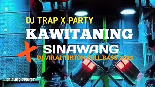 Download lagu DJ TRAP KAWITANING SINAWANG X PARTY KARNAVAL FULL BASS 2025 mp3