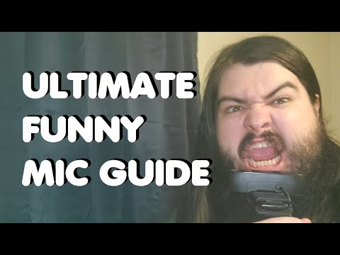 ULTIMATE FUNNY MIC GUIDE