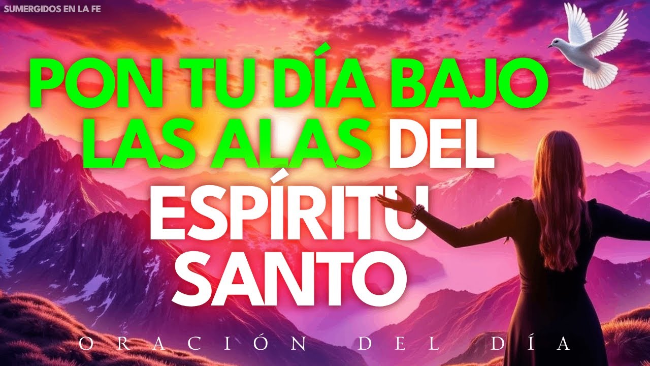 ✝️ Oración al Espíritu Santo para agradecer por este día - Poderosa oración de mañana