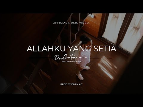 DEI GRATIA - ALLAHKU YANG SETIA (OFFICIAL MUSIC VIDEO)