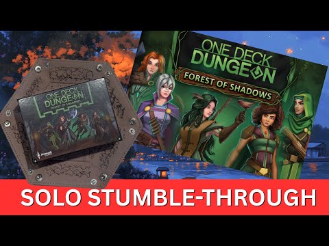 Play First, Read Rules Later – One Deck Dungeon: Forest of Shadows (Solo Stumble #1)
