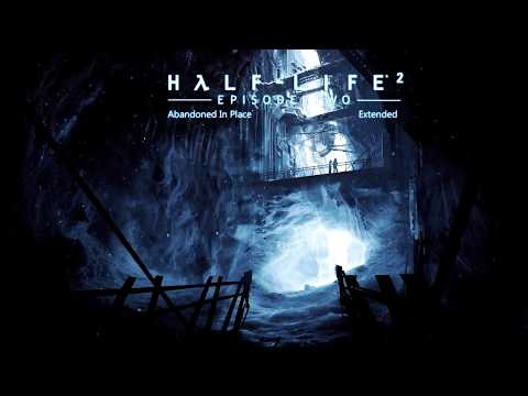 Half-Life 2: Episode Two OST — Abandoned In Place (Extended)