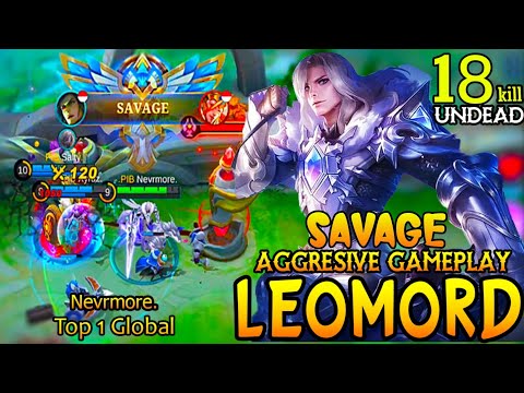 SAVAGE 🔥 Leomord Best Build 2022 | Top 1 Global Leomord Gameplay By Nevrmore. | Mobile Legends ~mlbb