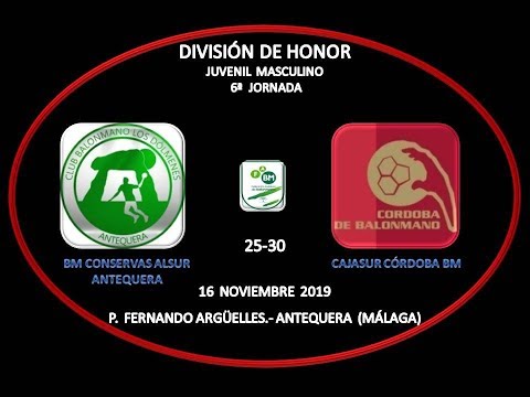 BM CONSERVAS ALSUR ANTEQUERA vs CAJASUR CÓRDOBA BM DIVISIÓN HONOR JUVENIL MASCULINO 16-11-19.