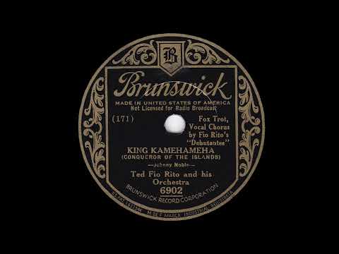 1934 Ted Fio Rito - King Kamehameha (Conqueror Of The Islands) (The Three Debutantes, vocal)