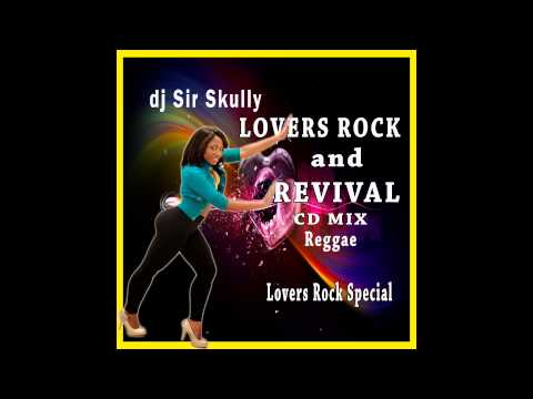 dj sir skully mix cd lovers rock & revival, lovers rock special