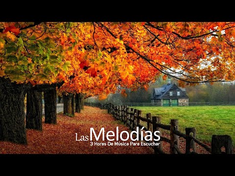 The Most Beautiful Melodies In The World - 3 Hours of music to listen to wherever you are
