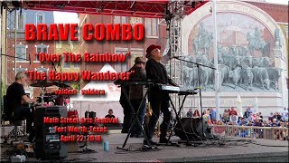 BRAVE COMBO - &quot;Over The Rainbow&quot; - &quot;The Happy Wanderer&quot; - Fort Worth, 4/22/18