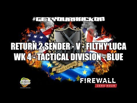Return 2 Sender V Filthy Luca: Firewall UK Pro League Week 4