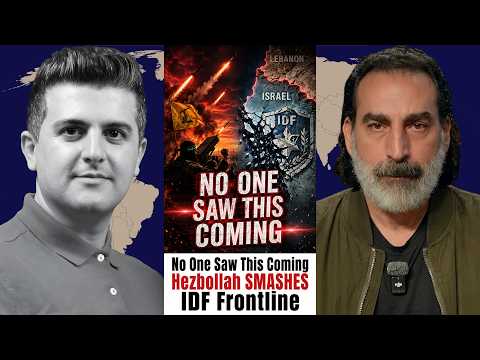 Laith Marouf: No One Saw This Coming: Hezbollah SMASHES IDF Frontline