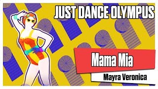 Mama Mia - Mayra Veronica - Just Dance Olympus (JD 2017 MOD)