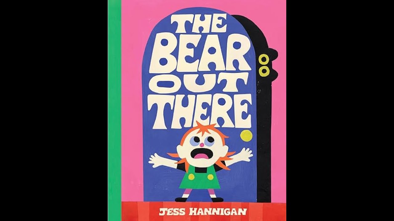 The Bear Out There by Jess Hannigan