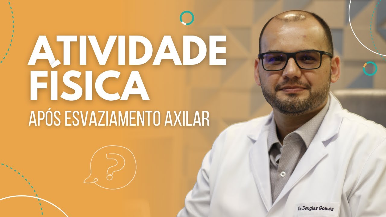 Atividade física após o esvaziamento axilar