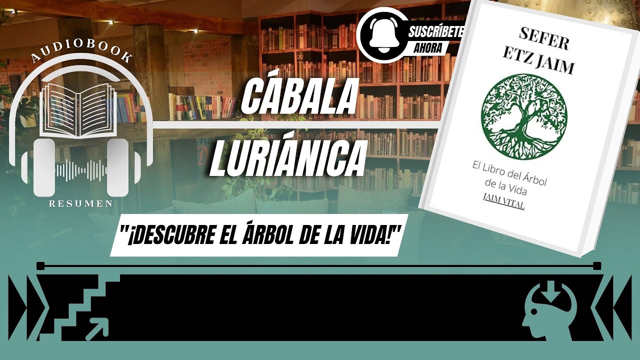 Sefer Etz Jaim- por Jaim Vital: Cábala Luriánica (Árbol de la vida)