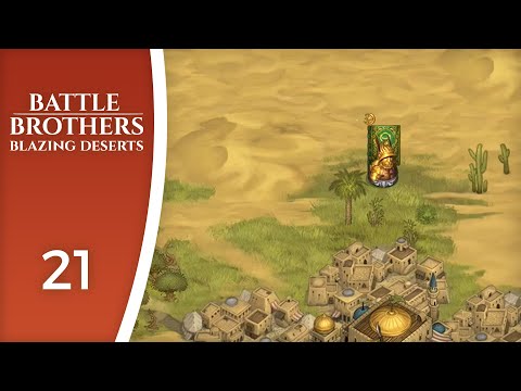 The scorching of the Scorched Ruins - Let's Play Battle Brothers: Blazing Deserts #21