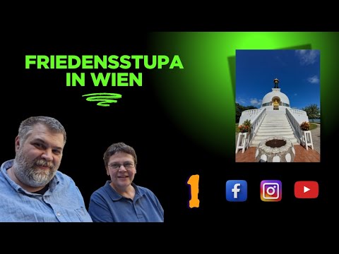 ✈️ Wien – Friedensstupa am Donauufer – Ein Ort der Stille, Spiritualität und Weitsicht 🌍