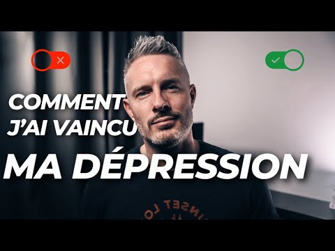 Comment J'ai Vaincu Ma Dépression