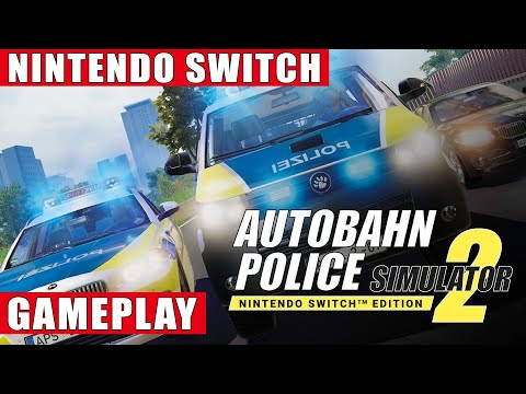 Autobahn Police Simulator 2: Nintendo Switch Edition Gameplay