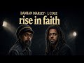 Damian Marley Ft J Cole Rise In Faith Reggae Gospel