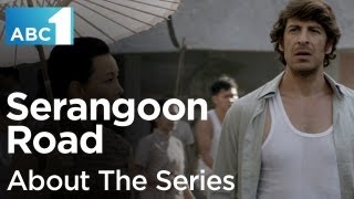 Serangoon Road: About The Series (ABC1)