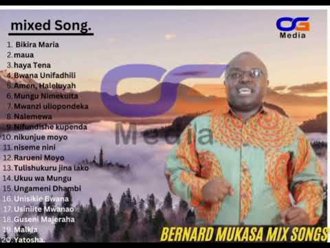 Bernard Mukasa 20 mixed Songs 2024.. TZ