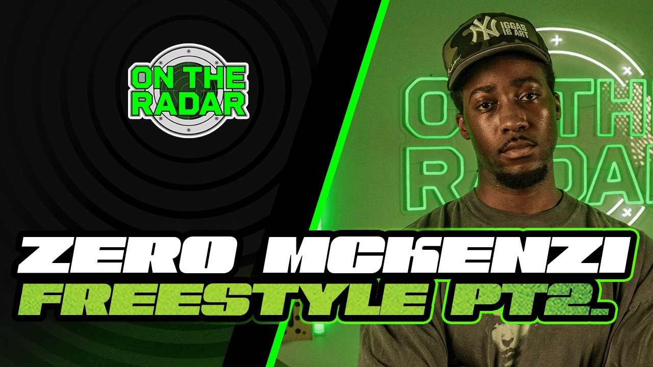 The Zero Mckenzie "On The Radar" Freestyle (PART 2)
