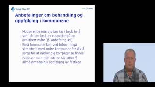 Video av ROP-retningslinjen, kapittel 7: Behandling og oppfølging i kommunene